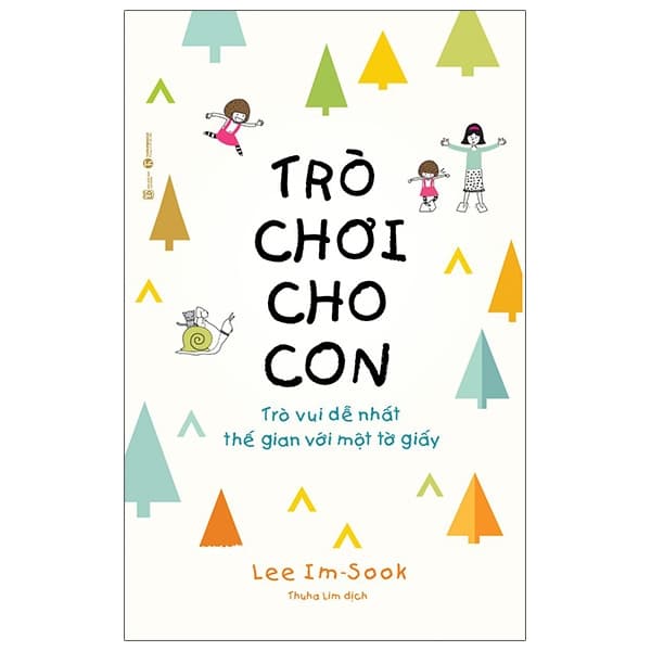 Sách Trò Chơi Cho Con: Trò Vui Dễ Nhất Thế Gian Với Một Tờ Giấy - Lee Im Sook