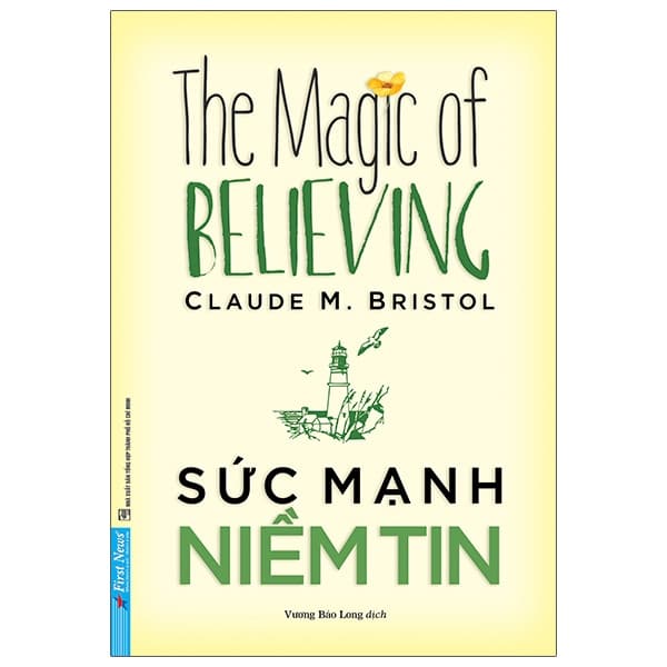 Sách Sức Mạnh Niềm Tin (Tái Bản 2020) - Claude M Bristol