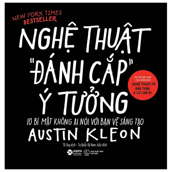 Sách Nghệ Thuật Đánh Cắp Ý Tưởng - Austin Kleon
