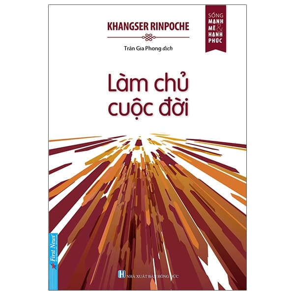 Sách Làm Chủ Cuộc Đời (Tái Bản 2024) - Khangser Rinpoche