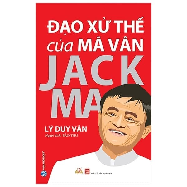 Sách Đạo Xử Thế Của Mã Vân Jack Ma (Tái Bản) - Lý Duy Văn