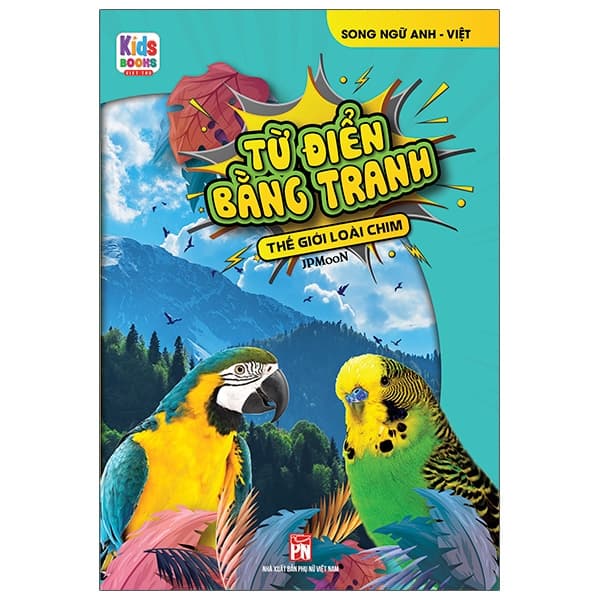Sách Từ Điển Bằng Tranh - Thế Giới Loài Chim - JP Moon