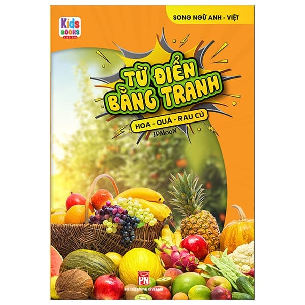 Sách Từ Điển Bằng Tranh - Hoa, Quả, Rau Củ - JP Moon