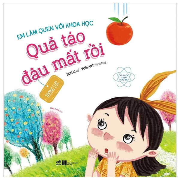 Sách Em Làm Quen Với Khoa Học - Quả Táo Đâu Mất Rồi - Sun Li