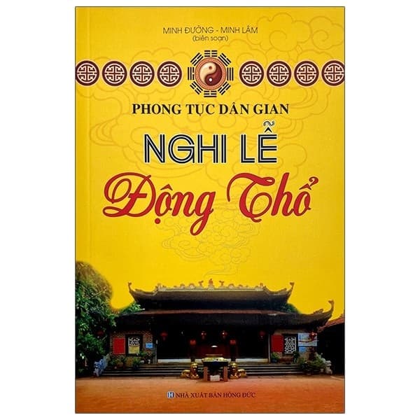 Sách Phong Tục Dân Gian - Nghi Lễ Động Thổ - Minh Phong