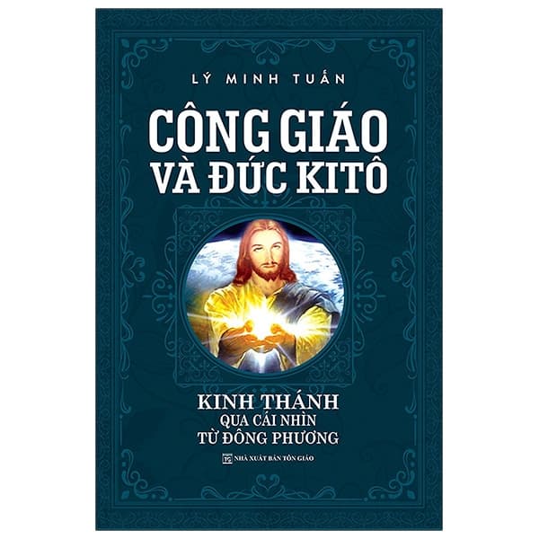 Sách Công Giáo Và Đức Kitô - Lý Minh Đức