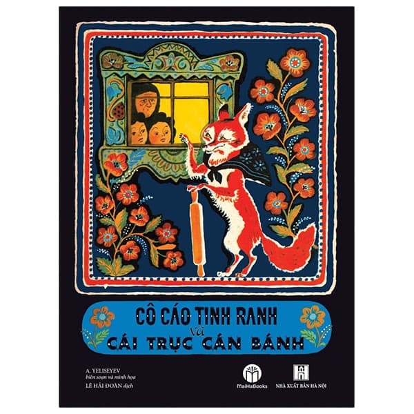 Sách Cô Cáo Tinh Ranh Và Cái Trục Cán Bánh - Cao Tình