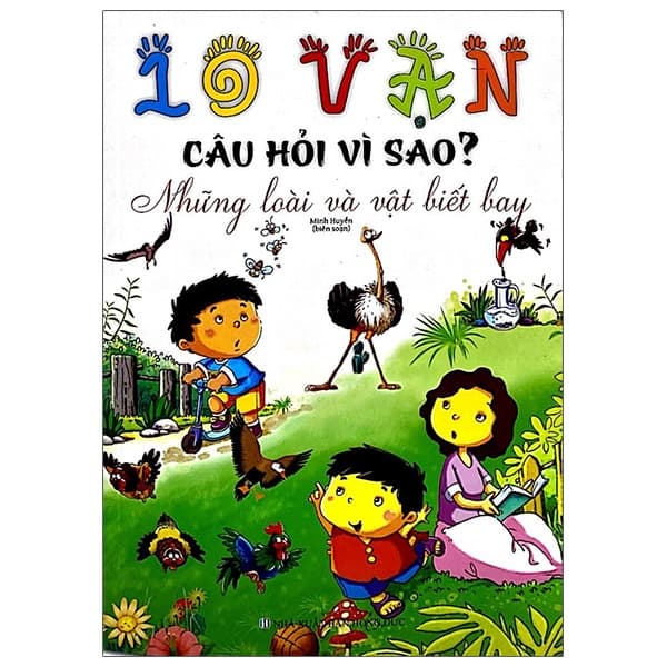 Sách 10 Vạn Câu Hỏi Vì Sao - Những Loài Và Vật Biết Bay - Minh