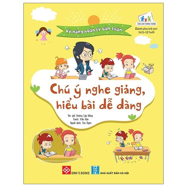Sách Kỹ Năng Quản Lý Bản Thân - Chú Ý Nghe Giảng, Hiểu Bài Dễ Dàng - Trần Hân