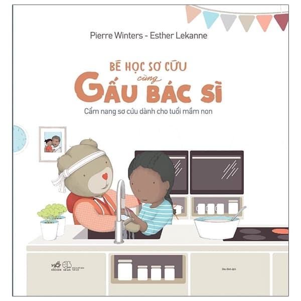 Sách Bé Học Sơ Cứu Cùng Gấu Bác Sĩ - Pierre Winters