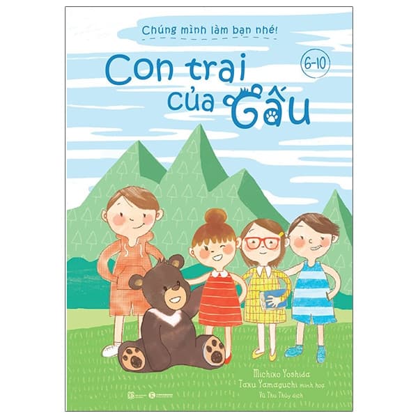Sách Chúng Mình Làm Bạn Nhé - Con Trai Của Gấu - Michiko Yoshida