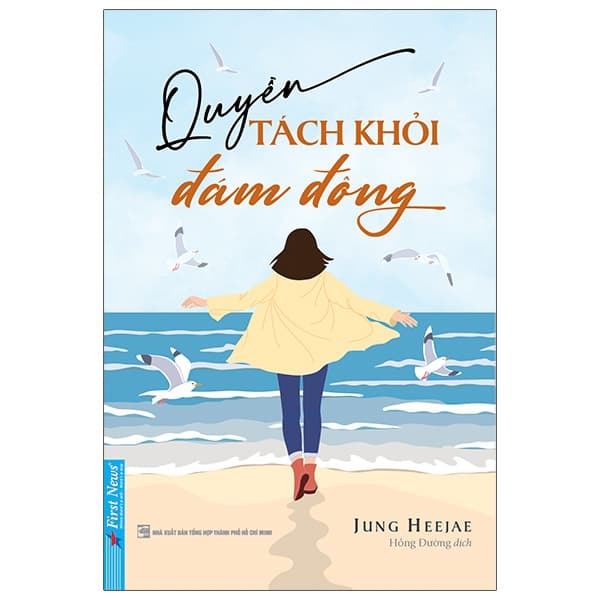 Sách Quyền Tách Khỏi Đám Đông - Heejae Jung