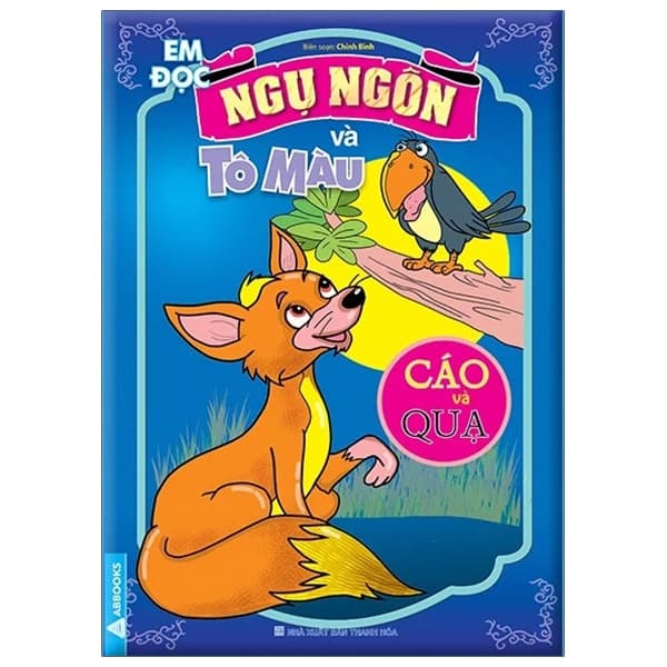 Sách Em Đọc Ngụ Ngôn Và Tô Màu: Cáo Và Quạ - Chính Bình
