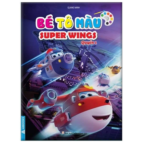Sách Bé Tô Màu Super Wings - Quyển 1 - Quang Minh