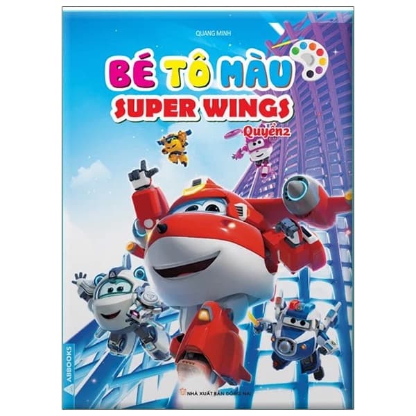 Sách Bé Tô Màu Super Wings - Quyển 2 - Quang Minh