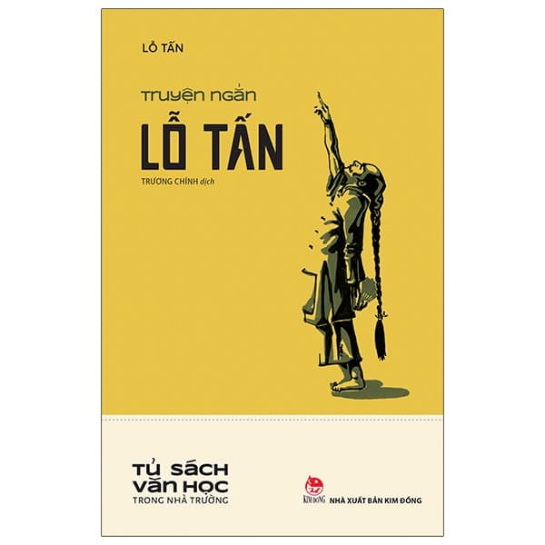 Sách Truyện Ngắn Lỗ Tấn - Văn Học Trong Nhà Trường - Lỗ Tấn