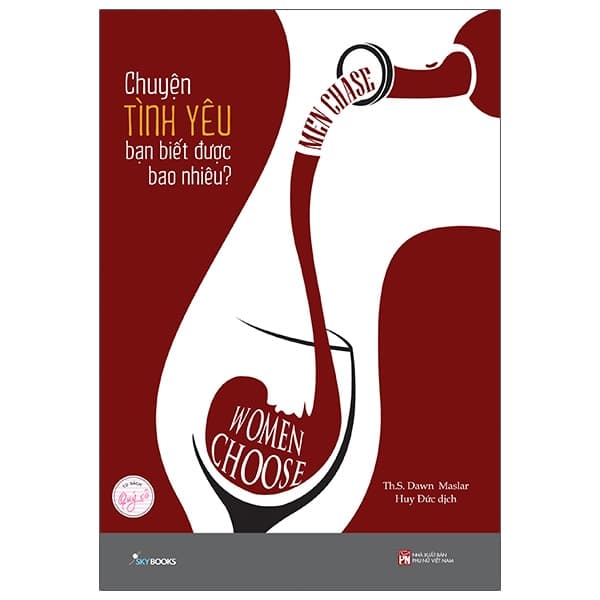 Sách Men Chase Women Choose - Chuyện Tình Yêu Bạn Biết Được Bao Nhiêu?
