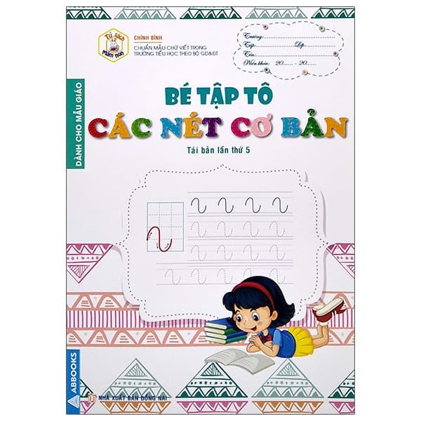 Sách Tủ Sách Mầm Non - Bé Tập Tô - Các Nét Cơ Bản - Chính Bình