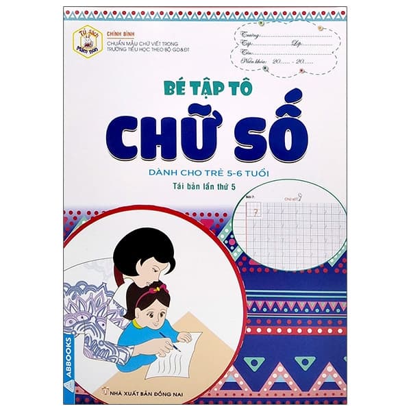 Sách Tủ Sách Mầm Non - Bé Tập Tô - Chữ Số (Dành Cho Trẻ 5-6 Tuổi) - Bình
