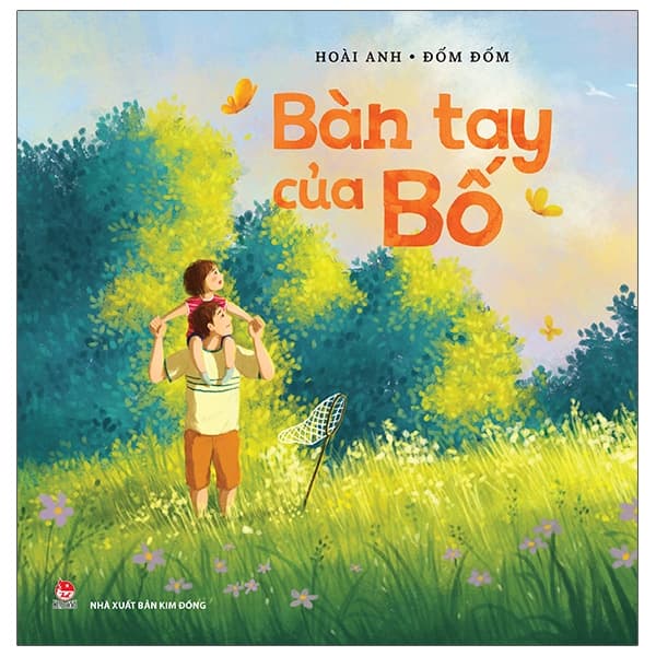 Sách Bàn Tay Của Bố (Tái Bản 2021) - Hoài Anh