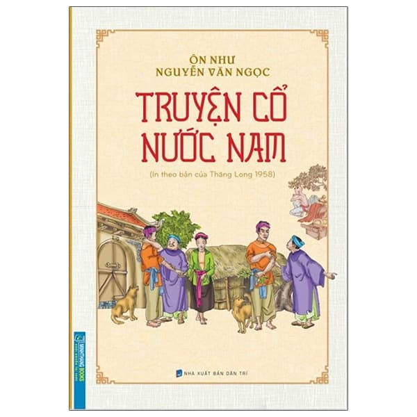 Sách Truyện Cổ Nước Nam (In Theo Bản Của Thăng Long 1958) - Ôn Như Nguyễn Văn Ngọc