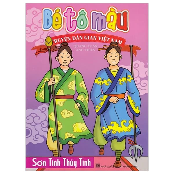 Sách Bé Tô Màu Truyện Dân Gian Việt Nam - Sơn Tinh Thủy Tinh - Quang Toàn