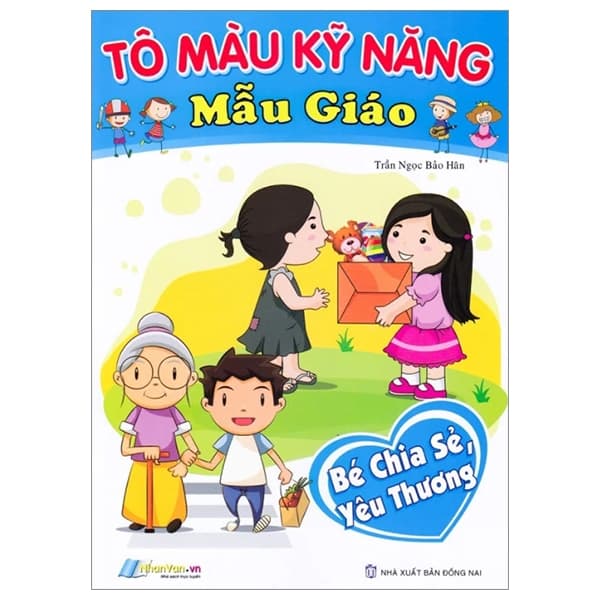 Sách Tô Màu Kỹ Năng Mẫu Giáo - Bé Chia Sẻ, Yêu Thương - Chì