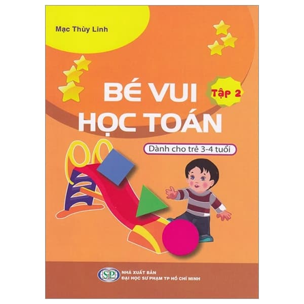 Sách Bé Vui Học Toán - Dành Cho Trẻ 3-4 Tuổi - Tập 2 - Mạc Thùy Linh