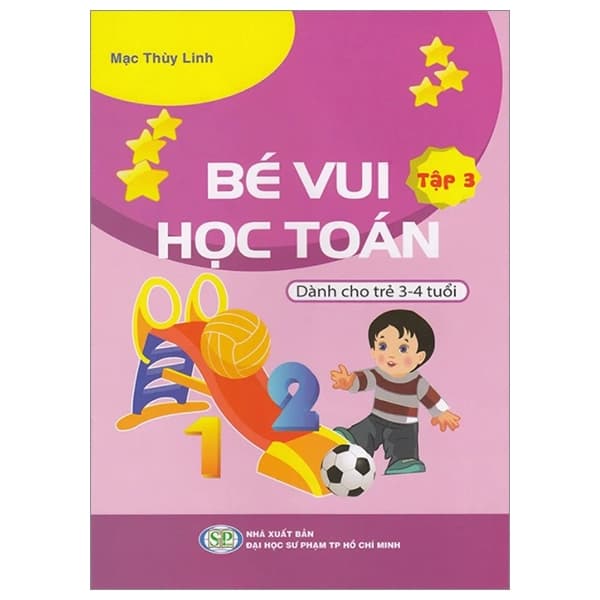 Sách Bé Vui Học Toán - Dành Cho Trẻ 3-4 Tuổi - Tập 3 - Mạc Thùy Linh