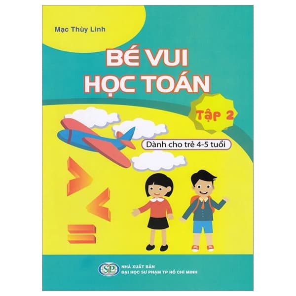 Sách Bé Vui Học Toán - Dành Cho Trẻ 4-5 Tuổi - Tập 2 - Thúy Thúy