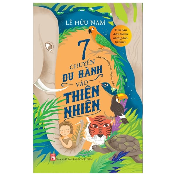 Sách 7 Chuyến Du Hành Vào Thiên Nhiên - Lê Hành