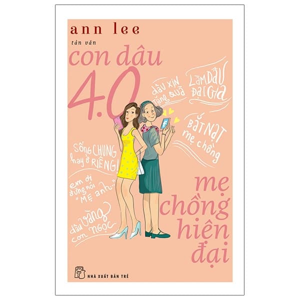 Sách Con Dâu 4.0 - Mẹ Chồng Hiện Đại - Ann Lee