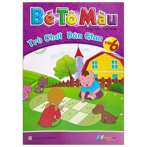 Sách Bé Tô Màu - Trò Chơi Dân Gian - Tập 6 - Quang Toàn