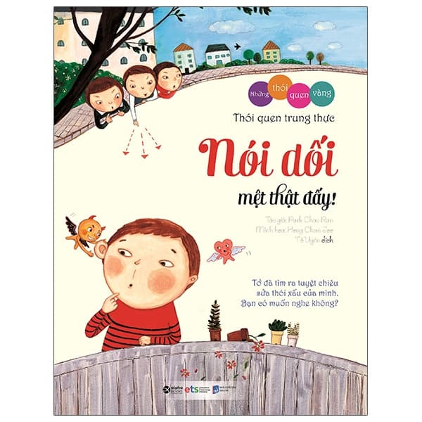 Sách Những Thói Quen Vàng - Nói Dối Mệt Thật Đấy! (Tái Bản 2023)