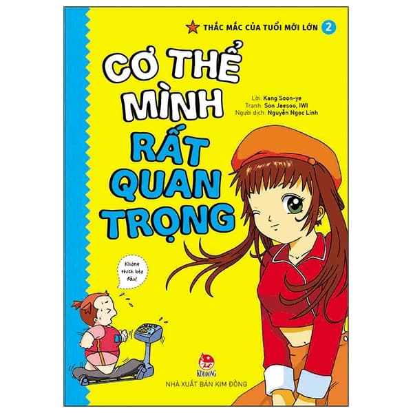 Sách Thắc Mắc Của Tuổi Mới Lớn - Tập 2 - Cơ Thể Mình Rất Quan Tr� - Kang Soon Ye