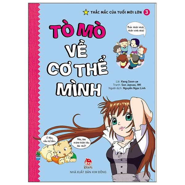 Sách Thắc Mắc Của Tuổi Mới Lớn - Tập 3 - Tò Mò Về Cơ Thể Mình (T - Kang Soon Ye