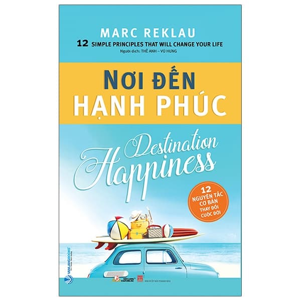 Sách Nơi Đến Hạnh Phúc - Marc Reklau