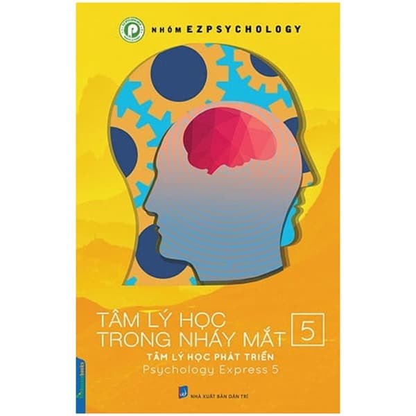 Sách Tâm Lý Học Trong Nháy Mắt - Tập 5 - Nhóm Ezpsychology