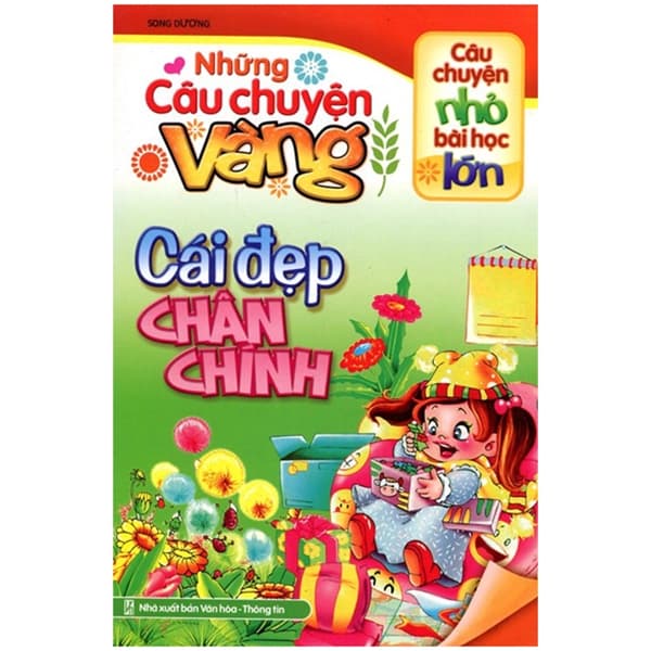 Sách Những Câu Chuyện Vàng - Cái Đẹp Chân Chính (Tái Bản 2018) - Chì