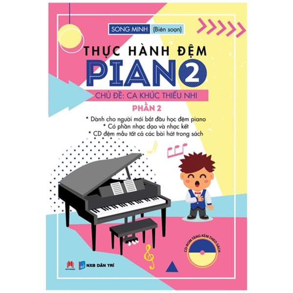 Sách Thực Hành Đệm Piano - Chủ Đề: Ca Khúc Thiếu Nhi - Phần 2 - Song Minh
