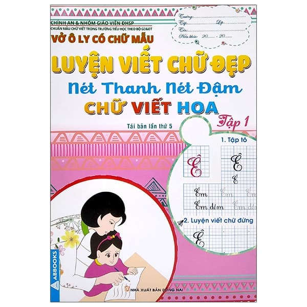 Sách Vở Ô Ly Có Chữ Mẫu Luyện Viết Chữ Đẹp - Nét Thanh Nét Đậm, - Chính An