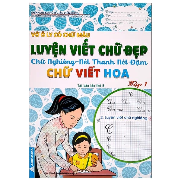 Sách Vở Ô Ly Có Chữ Mẫu Luyện Viết Chữ Đẹp - Chữ Nghiêng, Nét Tha - Chính An