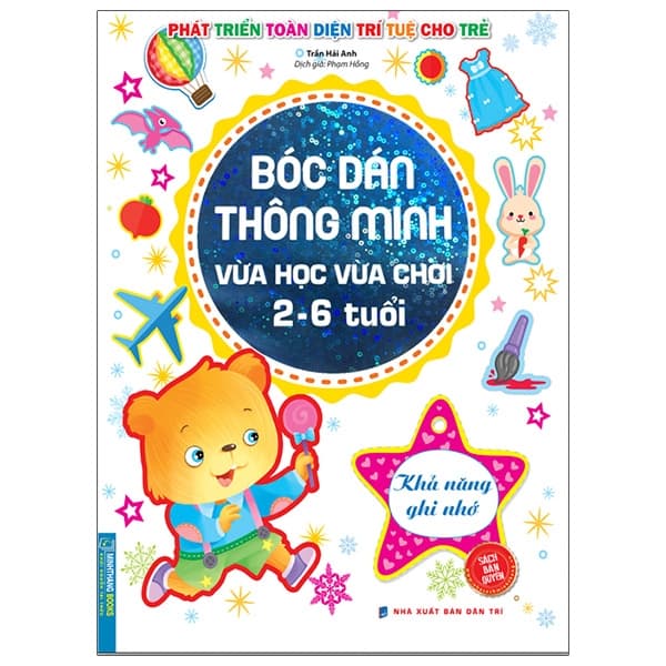 Sách Bóc Dán Thông Minh Vừa Học Vừa Chơi 2-6 Tuổi - Khả Năng Ghi Nhớ - Trần Hải Anh