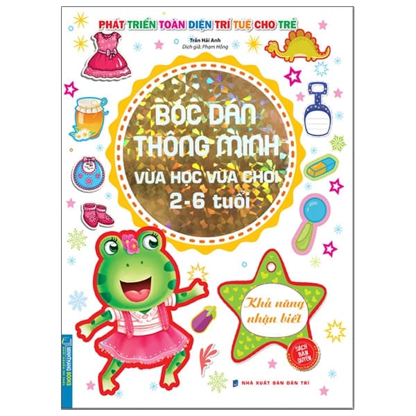 Sách Bóc Dán Thông Minh Vừa Học Vừa Chơi 2-6 Tuổi - Khả Năng Nhận Bi� - Trần Hải Anh