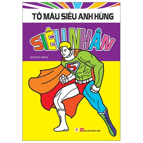 Sách Tô Màu Siêu Anh Hùng: Siêu Nhân - Bình