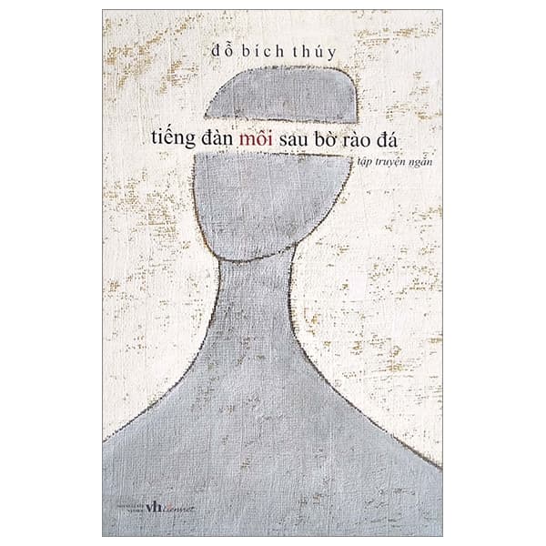 Sách Tiếng Đàn Môi Sau Bờ Rào Đá - Đỗ Bích Thúy