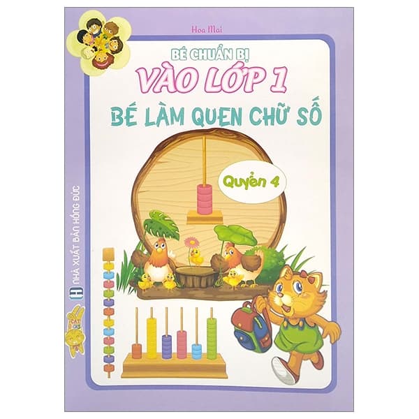 Sách Bé Chuẩn Bị Vào Lớp 1 - Bé Làm Quen Chữ Số (Quyển 4) - Hoa Mai