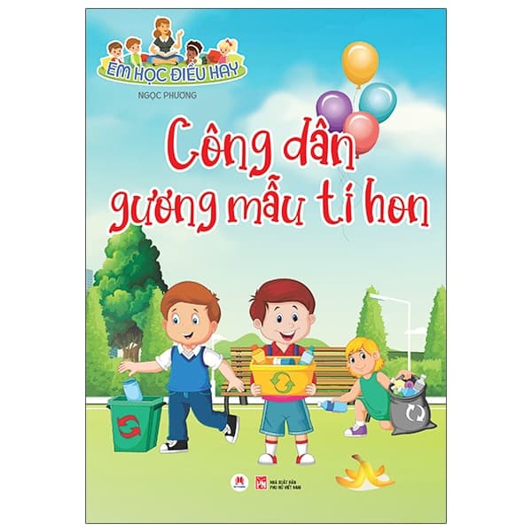 Sách Em Học Điều Hay: Công Dân Gương Mẫu Tí Hon - Phương Hà