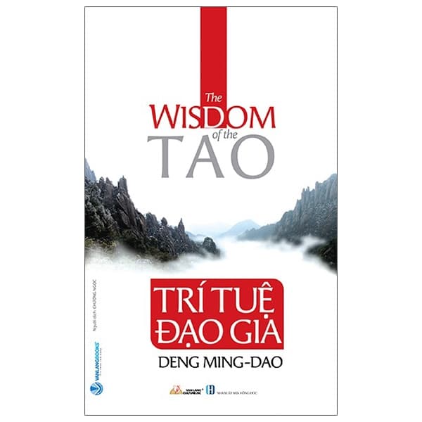 Sách Trí Tuệ Đạo Gia - The Wisdom Of The Tao - Deng Ming Dao