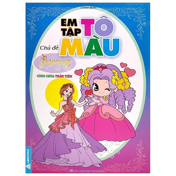 Sách Em Tập Tô Màu - Chủ Đề Công Chúa Thần Tiên - Chính Bình